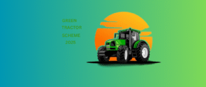 Read more about the article Government Green Tractor Scheme 2025: Benefits, Eligibility & Online Application